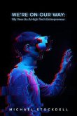 We're on Our Way: My Year As A High Tech Entrepreneur (eBook, ePUB) We're on Our Way: My Year As A High Tech Entrepreneur (eBook, ePUB)