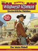 Wildwest-Roman - Unsterbliche Helden 24 (eBook, ePUB)