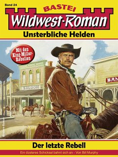 Wildwest-Roman – Unsterbliche Helden 24 (eBook, ePUB) - Murphy, Bill