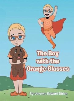 The Boy with the Orange Glasses (eBook, ePUB) - Oblon, Jerome Edward