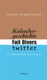 Kalendergeschichte, Fait Divers, Twitter. (eBook, PDF)