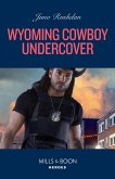 Wyoming Cowboy Undercover (eBook, ePUB) Wyoming Cowboy Undercover (eBook, ePUB)