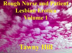 Cover Rough Nurse and Patient Lesbian Erotica Volume 1 (eBook, ePUB)
