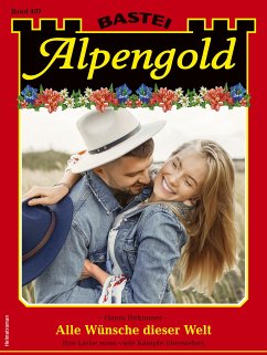 Alpengold 407 (eBook, ePUB) - Birkmoser, Hanni