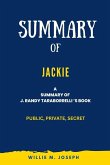 Summary of Jackie By J. Randy Taraborrelli: Public, Private, Secret (eBook, ePUB)
