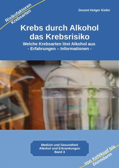 Krebs durch Alkohol das Krebsrisiko (eBook, ePUB) - Kiefer, Holger