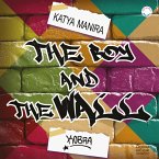 The boy and the wall (eBook, ePUB)
