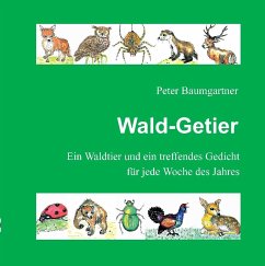 Wald-Getier - Ein Geschenkbuch für Naturfreunde - Baumgartner, Peter