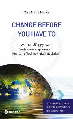 CHANGE BEFORE YOU HAVE TO - Meiler, Mira Maria