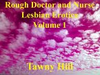 Rough Doctor and Nurse Lesbian Erotica Volume 1 (eBook, ePUB)