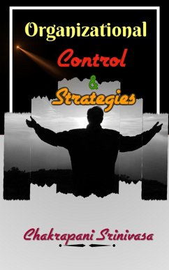 Organizational Control & Strategies (eBook, ePUB) - Srinivasa, Chakrapani