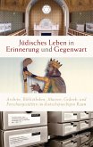 Jüdisches Leben in Erinnerung und Gegenwart (eBook, PDF)
