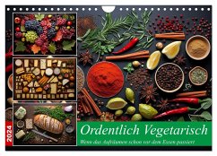 Ordentlich Vegetarisch (Wandkalender 2024 DIN A4 quer), CALVENDO Monatskalender