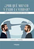 ¿Por qué miento y exijo la verdad? (eBook, ePUB)