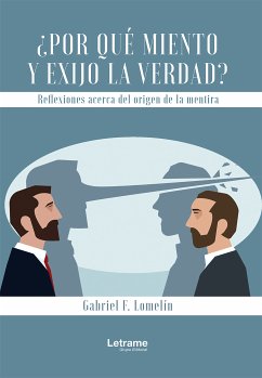 ¿Por qué miento y exijo la verdad? (eBook, ePUB) - Lomelín, Gabriel F.