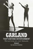 Garland - That's Beyond Entertainment - Reflections on Judy Garland Volume 2 (eBook, ePUB)