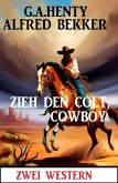 Zieh den Colt, Cowboy: Zwei Western (eBook, ePUB)