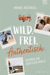 Wild.Frei.Authentisch. (eBook, ePUB) - Bild 1