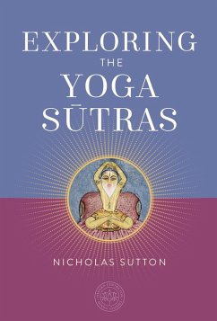 Exploring the Yoga Sutras (eBook, ePUB) - Sutton, Nicholas