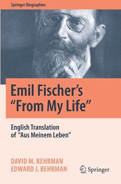 Emil Fischer¿s ¿¿From My Life¿¿ - Behrman, David M.;Behrman, Edward J.