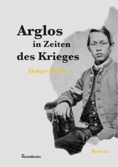 Arglos in Zeiten des Krieges - Becker, Holger
