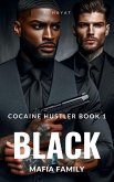 Black Mafia Family (Cocaine Hustler Book 1) (eBook, ePUB)