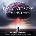 Panic Attacks and How I Beat Them (eBook, ePUB)