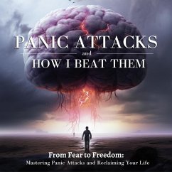 Cover Panic Attacks and How I Beat Them (eBook, ePUB)