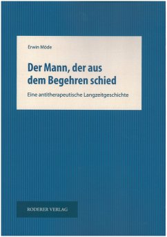 Der Mann, der aus dem Begehren schied - Möde, Erwin