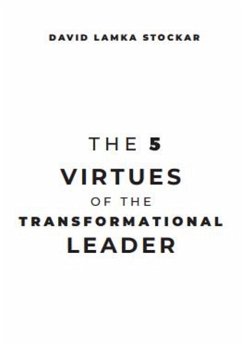 The 5 Virtues of the Transformational Leader (eBook, ePUB) - Lamka, David