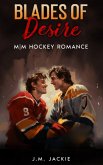 Blades of Desire: M M Hockey Romance (Love on the Ice Series, #1) (eBook, ePUB)