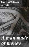 A man made of money (eBook, ePUB)