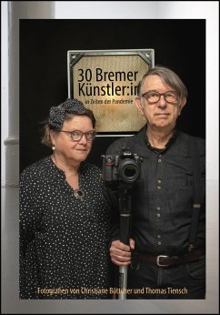 30 Bremer Künstler:innen in Zeiten der Pandemie - Böttcher, Christiane;Tiensch, Thomas