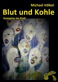 Blut und Kohle - Vampire im Pott Blut und Kohle - Vampire im Pott