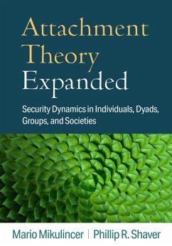 Attachment Theory Expanded (eBook, ePUB) - Mikulincer, Mario; Shaver, Phillip R.