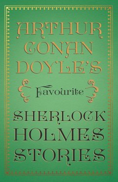 Arthur Conan Doyle's Favourite Sherlock Holmes Stories (eBook, ePUB) - Doyle, Arthur Conan