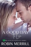 A Good Day to Live (Greater Life Romance, #2) (eBook, ePUB)