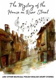 The Mystery of the House on River Street and Other Bilingual Polish-English Short Stories (eBook, ePUB)