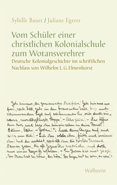 Vom Schüler einer christlichen Kolonialschule zum Wotansverehrer (eBook, PDF) - Bauer, Sybille; Egerer, Juliane