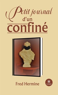 Petit journal d’un confiné (eBook, ePUB) - Hermine, Fred