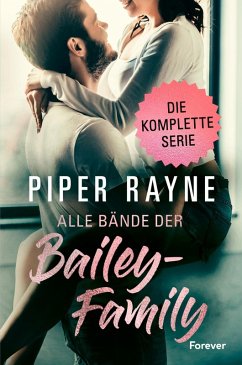 Alle Bände der Bailey-Family (eBook, ePUB) - Rayne, Piper