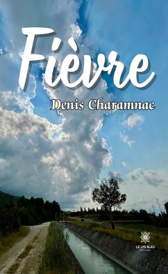 Fièvre (eBook, ePUB) - Charamnac, Denis
