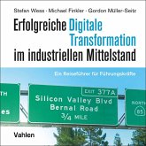 Erfolgreiche digitale Transformation im industriellen Mittelstand (eBook, ePUB)