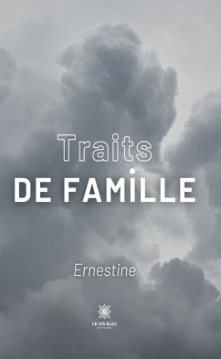 Traits de famille (eBook, ePUB) - Ernestine