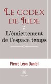 Le codex de Jude & L&quote;émiettement de l&quote;espace-temps (eBook, ePUB)