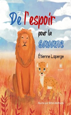 De l'espoir pour la savane (eBook, ePUB) - Laperge, Étienne