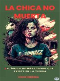 La Chica No Muerta (eBook, ePUB)