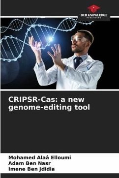 CRIPSR-Cas: a new genome-editing tool - Elloumi, Mohamed Alaâ;Ben Nasr, Adam;Ben Jdidia, Imene