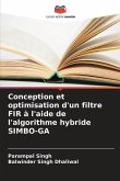 Conception et optimisation d'un filtre FIR à l'aide de l'algorithme hybride SIMBO-GA