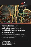 Formulazione di estratto vegetale e probiotici come agente antidiabetico